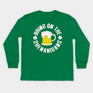 Bring On The Shenanigans Funny St. Patricks Day Drinking Lovers Kids Long Sleeve T-Shirt